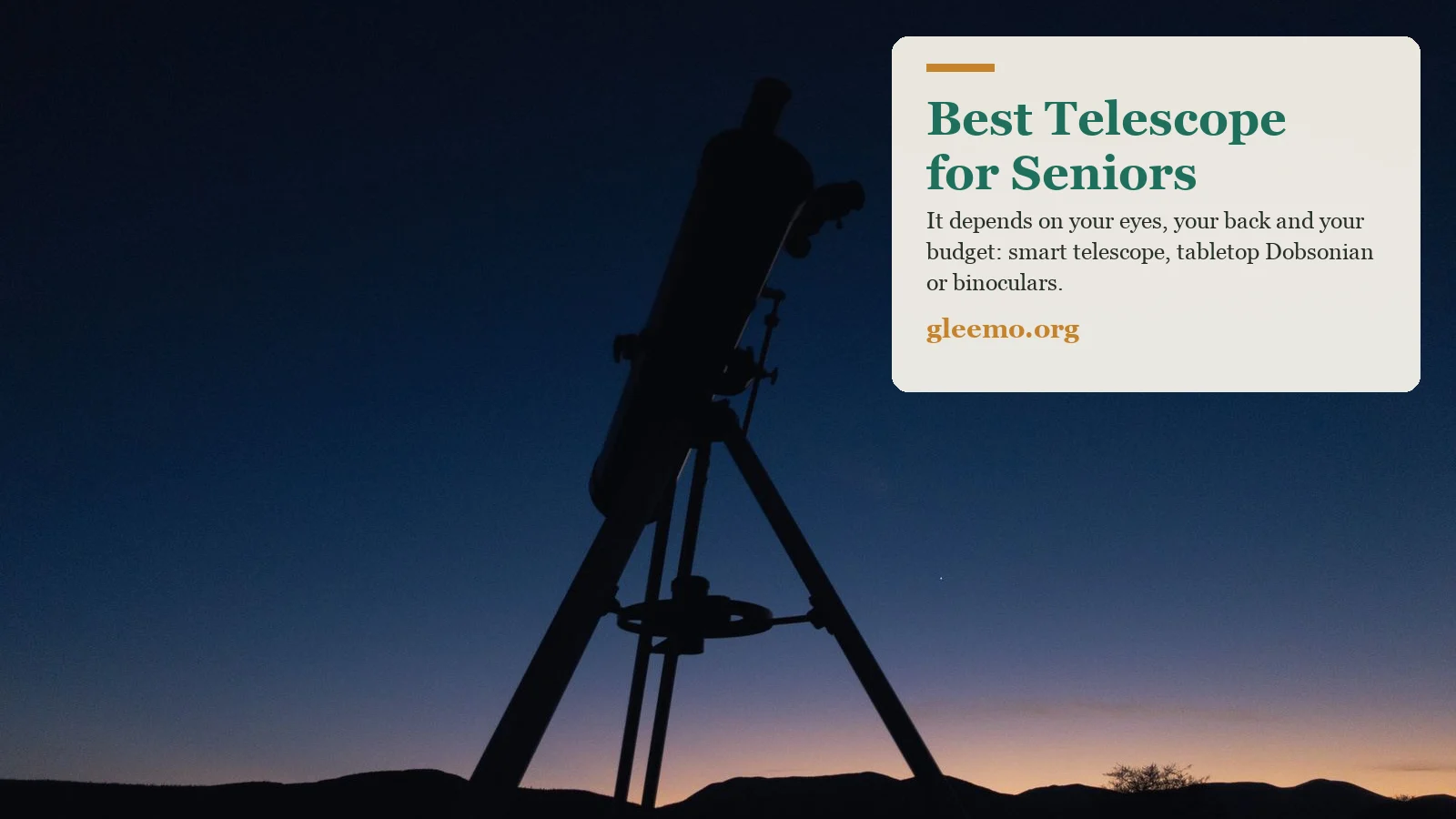 Silhouette of a reflector telescope on a tripod against a deep blue twilight sky over dark hills, beside the title Best Telescope for Seniors